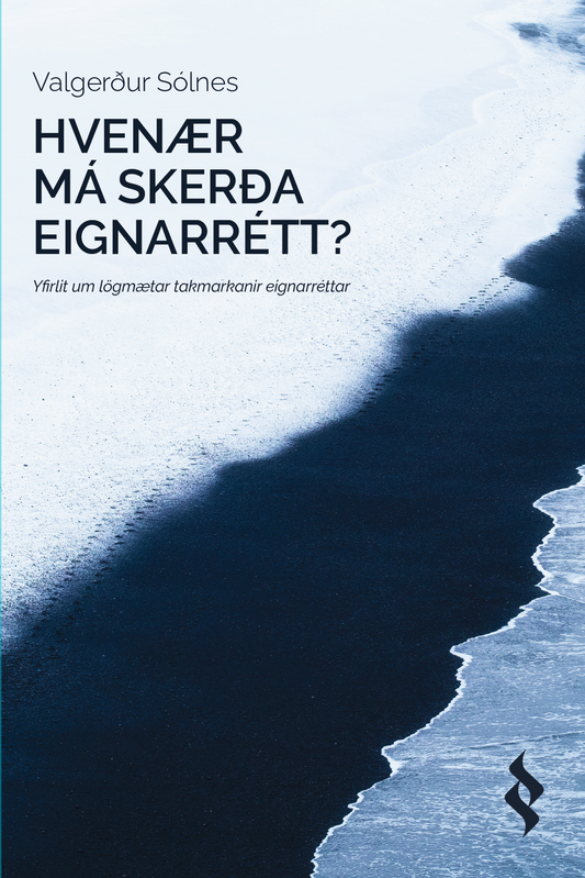 Hvenær má skerða eignarrétt?