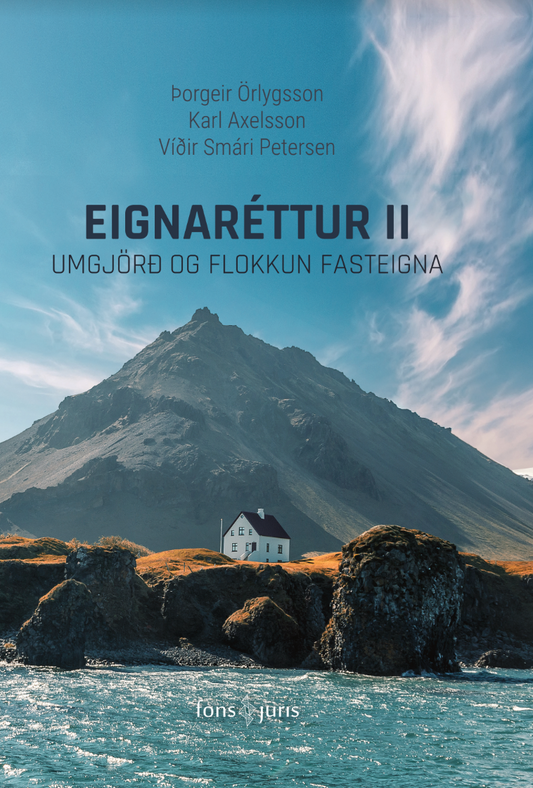 Eignaréttur II – Umgjörð og flokkun fasteigna